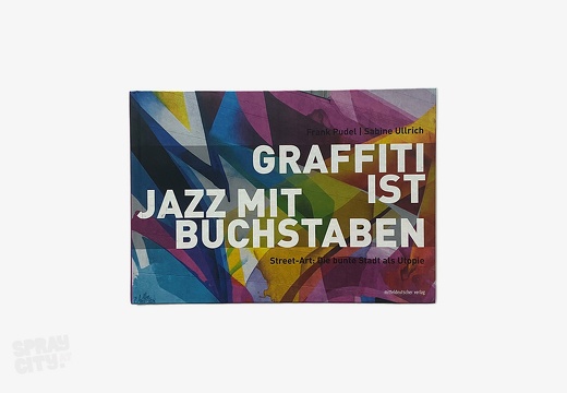 Graffiti ist Jazz mit Buchstaben (2015)