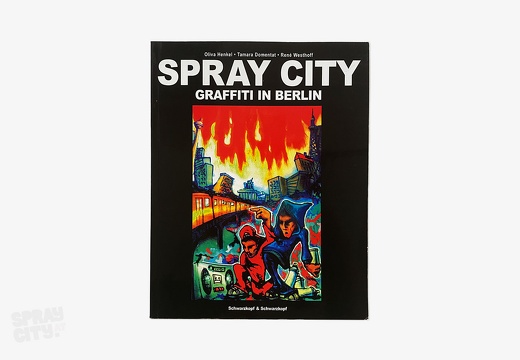 Spray City - Graffiti in Berlin