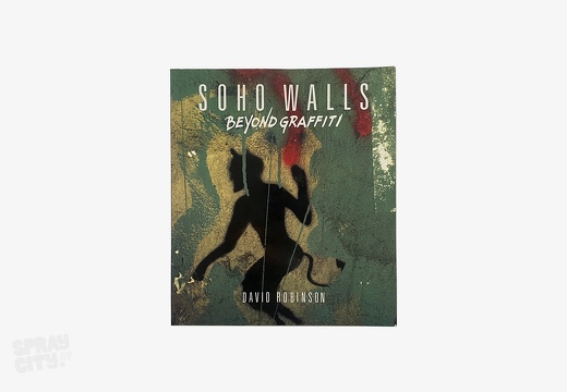 Soho Walls - Beyond Graffiti (1990)