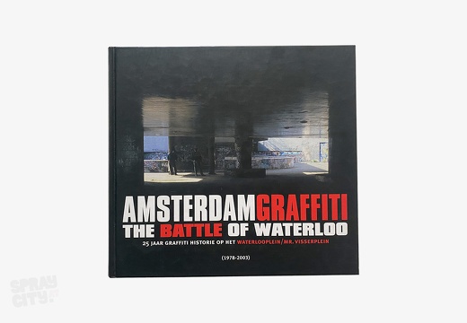 Amsterdam Graffiti - The battle of Waterloo