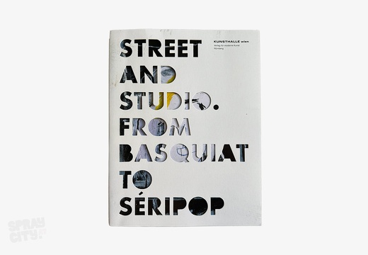 Street and Studio From Basquiat to Seripop