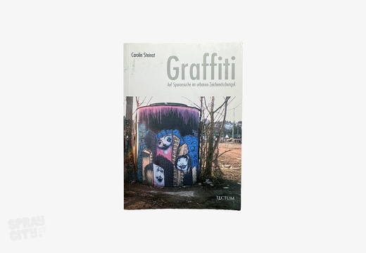 Graffiti Auf Spurensuche im urbanen Zeichendschungel