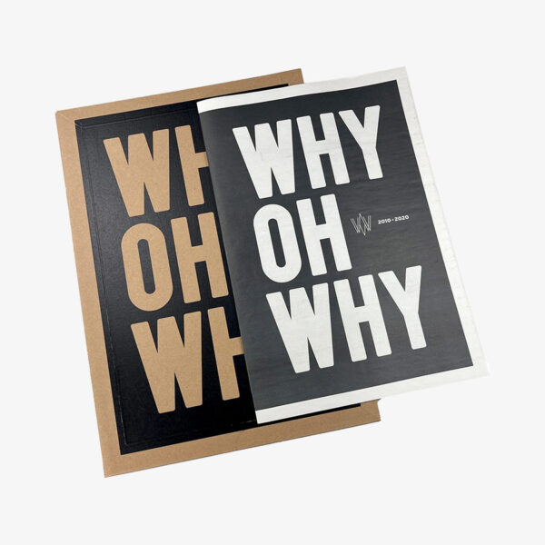 Why Oh Why – 2010-2020